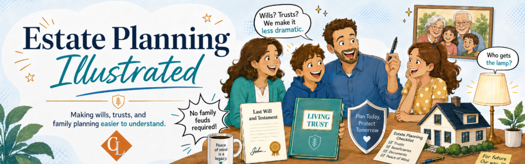Estate Planning Illustrated banner with a smiling family discussing wills, trusts, and an estate planning checklist.